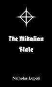 Cover-Bild zum Titel 'The Mikalian State' von 'Nicholas Lupoli'