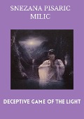 "Deceptive game of the light." (1, #1000) - Snezana Pisaric Milic