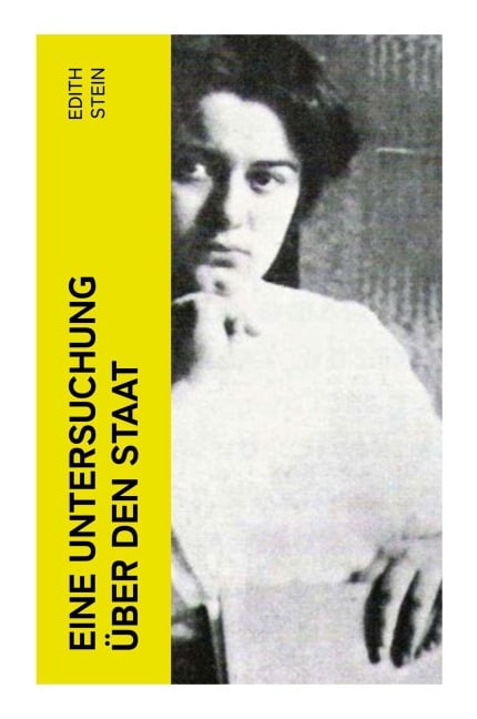 Eine Untersuchung über den Staat - Edith Stein