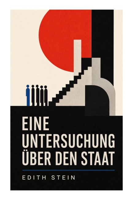 Eine Untersuchung über den Staat - Edith Stein