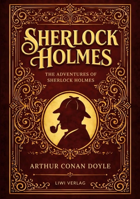 Sherlock Holmes: The Adventures of Sherlock Holmes (English Edition) - Arthur Conan Doyle