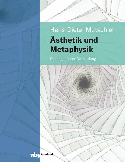 Ästhetik und Metaphysik - Hans-Dieter Mutschler