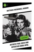 Cover-Bild zum Titel 'Detektiv Paul Beck und Detektivin Dora Myrl' von 'Matthias McDonnell Bodkin'