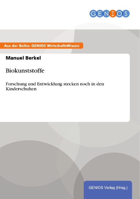 Biokunststoffe - Manuel Berkel