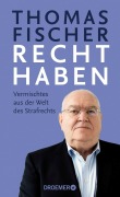 Cover-Bild zum Titel 'Recht haben' von 'Thomas Fischer'