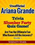 Unofficial Ariana Grande Trivia Slumber Party Quiz Game Volume 1 - Serenity Starr