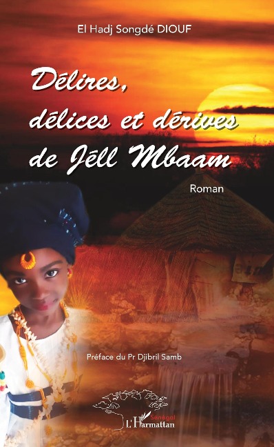 Délires, délices et dérives de Jéll Mbaam - Diouf