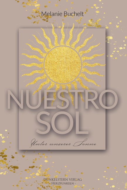 Nuestro sol - Unter unserer Sonne - Melanie Buchelt