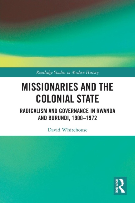 Missionaries and the Colonial State - David Whitehouse