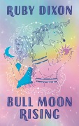 Cover-Bild zum Titel 'Bull Moon Rising' von 'Ruby Dixon'