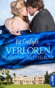 Cover-Bild zum Titel 'Verloren in deiner Sehnsucht' von 'Liz Carlyle'