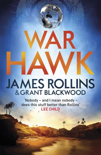 War Hawk - Grant Blackwood, James Rollins