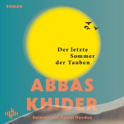 Cover-Bild zum Titel 'Der letzte Sommer der Tauben' von 'Abbas Khider'