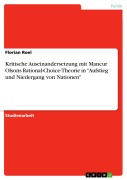 Cover-Bild zum Titel 'Kritische Auseinandersetzung mit Mancur Olsons Rational-Choice-Theorie in "Aufstieg und Niedergang von Nationen"' von 'Florian Roel'