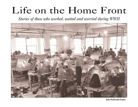 Life on the Home Front - Julie M McDonald Zander