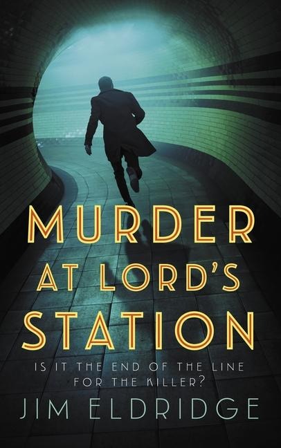 Murder at Lord's Station - Jim Eldridge
