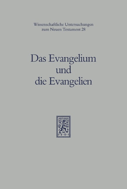 Das Evangelium und die Evangelien - 