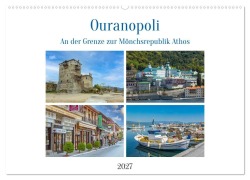 Cover-Bild zum Titel 'Ouranopoli - An der Grenze zur Mönchsrepublik Athos (Wandkalender 2027 DIN A2 quer), CALVENDO Monatskalender' von 'Ursula Di Chito'