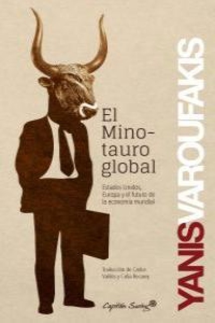 El minotauro global - Yanis Varoufakis