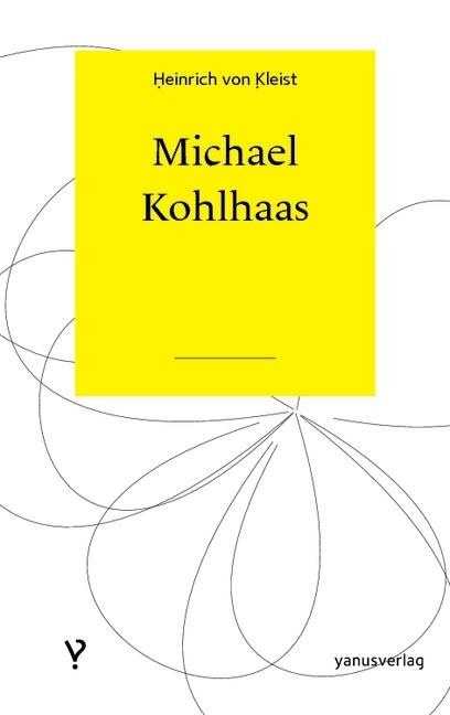 Michael Kohlhaas - Heinrich Von Kleist