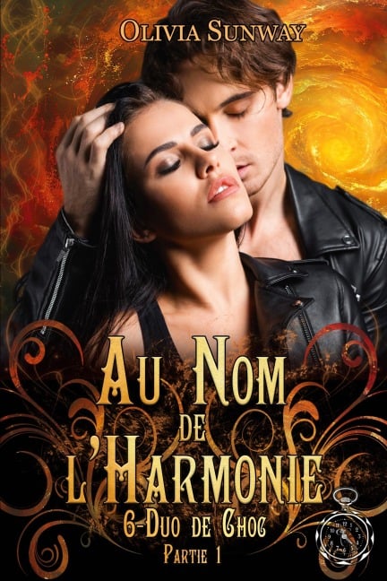 Au Nom de l'Harmonie, tome 6 : Duo de Choc partie 1 - Olivia Sunway