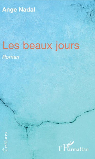 Les beaux jours - Ange Nadal