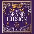 Cover-Bild zum Titel 'The Grand Illusion' von 'Syd Moore'