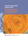 Cover-Bild zum Titel 'Patientenorientierte Gesprächsführung im Pflegeprozess' von 'Annelies Fitzgerald, Gerda Zwick'