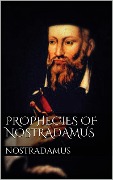 Cover-Bild zum Titel 'Prophecies of Nostradamus' von 'Nostradamus Nostradamus'