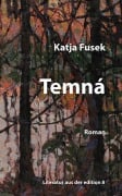 Cover-Bild zum Titel 'Temná' von 'Katja Fusek'