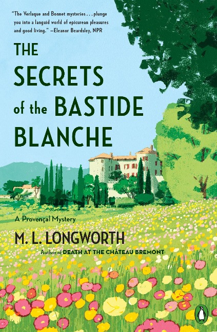 The Secrets of the Bastide Blanche - M L Longworth