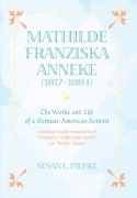 Cover-Bild zum Titel 'Mathilde Franziska Anneke (1817-1884)' von 'Susan L. Piepke'