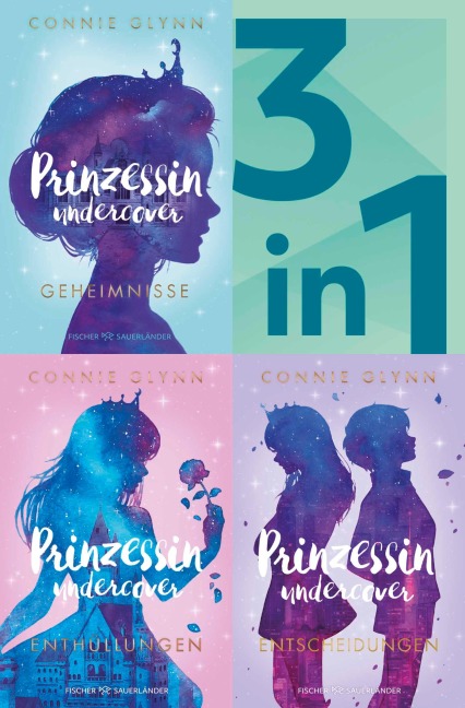 Prinzessin undercover Band 1-3 in einem Bundle: Geheimnisse / Enthüllungen / Entscheidungen - Connie Glynn