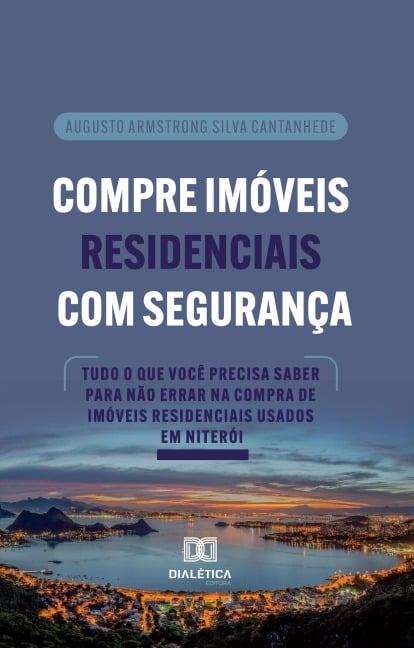 Compre Imóveis Residenciais com Segurança - Augusto Armstrong Silva Cantanhede