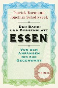 Cover-Bild zum Titel 'Der Bank- und Börsenplatz Essen' von 'Joachim Scholtyseck, Patrick Bormann'