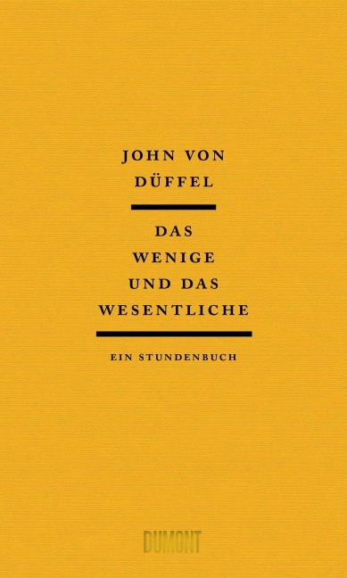 Das Wenige und das Wesentliche - John von Düffel