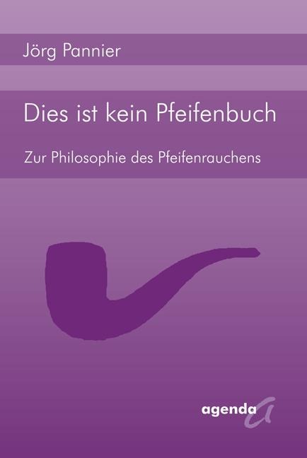 Dies ist kein Pfeifenbuch - Jörg Pannier