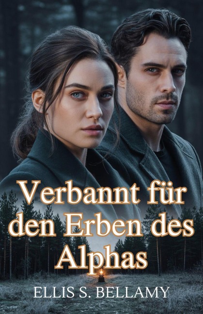 Verbannt für den Erben des Alphas - Ellis S. Bellamy