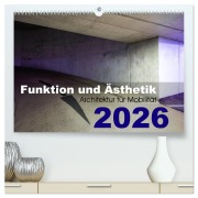 Cover-Bild zum Titel 'Funktion und Ästhetik - Architektur für Mobilität (hochwertiger Premium Wandkalender 2026 DIN A2 quer), Kunstdruck in Hochglanz' von 'Kai-Uwe Klauß'