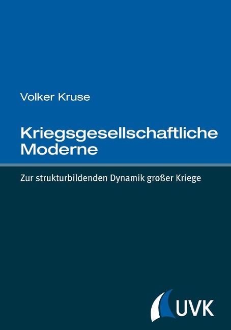Kriegsgesellschaftliche Moderne - Volker Kruse