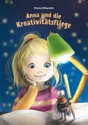 Cover-Bild zum Titel 'Anna und die Kreativitätsfliege' von 'Marion Wlaschek'