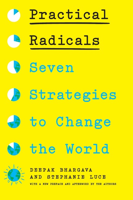 Practical Radicals - Deepak Bhargava, Stephanie Luce