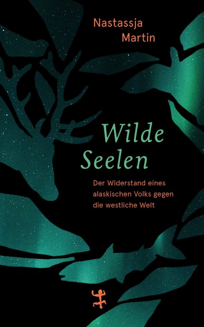 Wilde Seelen - Nastassja Martin