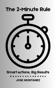 Cover-Bild zum Titel 'The 2-Minute Rule' von 'Jose Montanez'