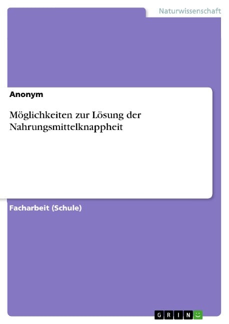 Möglichkeiten zur Lösung der Nahrungsmittelknappheit - 