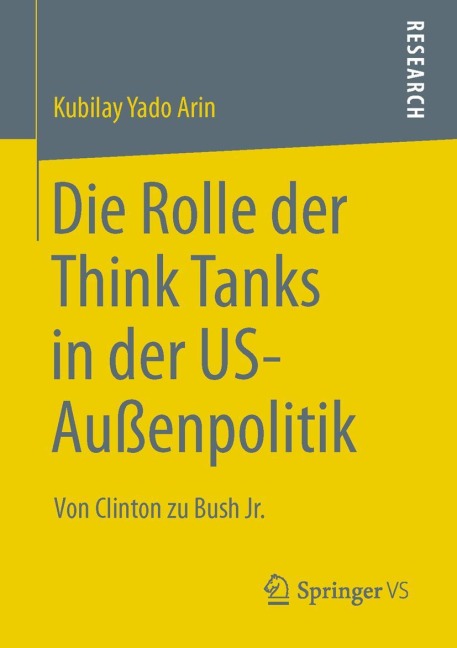 Die Rolle der Think Tanks in der US-Außenpolitik - Kubilay Yado Arin