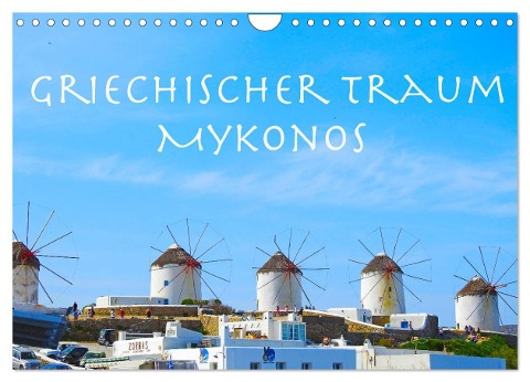 Griechischer Traum Mykonos (Wandkalender 2024 DIN A4 quer), CALVENDO Monatskalender - Melanie Sommer