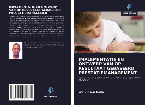 IMPLEMENTATIE EN ONTWERP VAN OP RESULTAAT GEBASEERD PRESTATIEMANAGEMENT - Wendosen Hailu