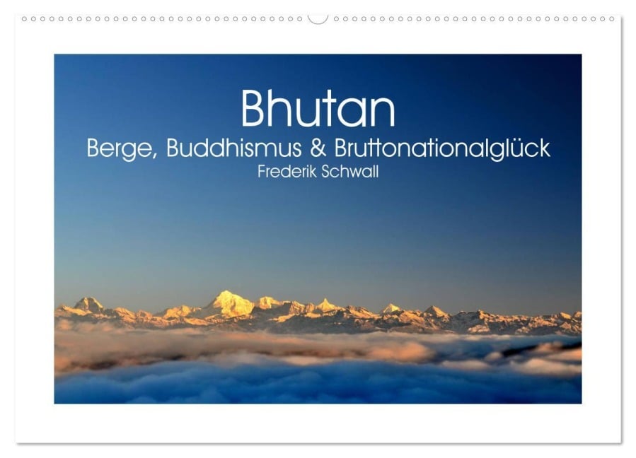 Bhutan ¿ Berge, Buddhismus & Bruttonationalglück (Wandkalender 2025 DIN A2 quer), CALVENDO Monatskalender - Frederik Schwall