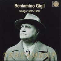 Beniamino Gigli-Songs 1952-1953 - Beniamino Gigli